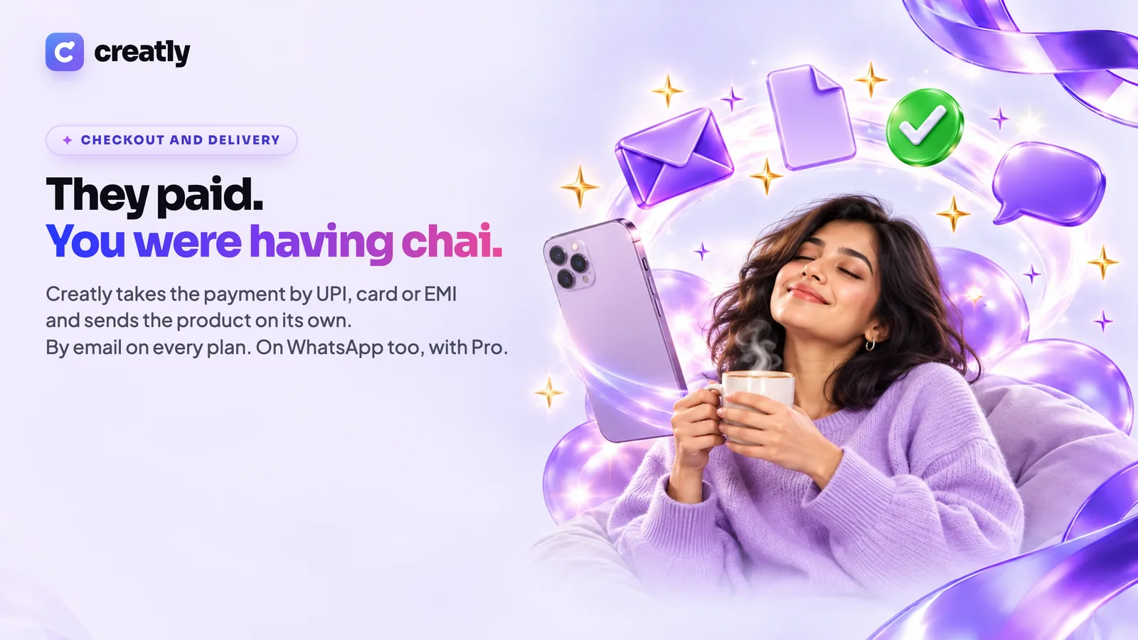 A creator relaxing with a cup of chai while her phone sends out an order on its own